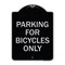 Signmission Parking for Bicycles Only Heavy-Gauge Aluminum Architectural Sign, 24" x 18", BS-1824-23447 A-DES-BS-1824-23447 - alternate 1